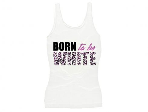 Born to be white