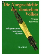 Buch - Die Vorgeschichte des deutschen Volkes - Neu und Erweitert! Schröcke, Helmut (Hg.)