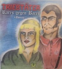 Triebtäter - Rares gegen Bares+ Bonus