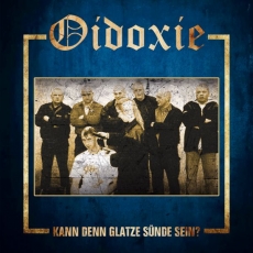 Oidoxie - Kann denn Glatze Sünde sein?