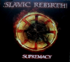 Slavic Rebirth - Supremacy +++DIGI+++