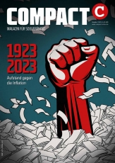 COMPACT 1/2023: 1923/2023 – Aufstand gegen die Inflation+++Nur wenige da+++