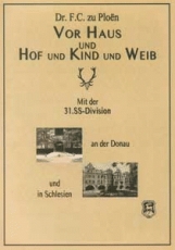 Buch - Vor Haus und Hof und Kind und Weib - Mit der 31. SS-Division an der Donau und in Schlesien