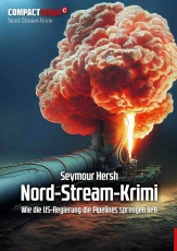COMPACT - Edition 11: Seymour Hersh: Der Nordstream-Krimi.
