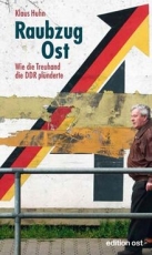 Buch - Raubzug Ost: Wie die Treuhand die DDR plünderte - gebr. +++EINZELSTÜCK+++