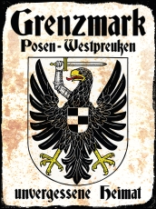 Blechschild - 20x30cm - Grenzmark - Posen-Westpreußen - Unvergessene Heimat