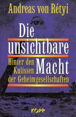 Buch - DIE UNSICHTBARE MACHT - Hinter den Kulissen der Geheimgesellschaften +++EINZELSTÜCK+++