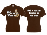 Frauen T-Shirt - Warum ich braun bin? 3 - braun