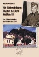Buch - Bartesch, Martin: Als Siebenbürger Sachse bei der Waffen-SS - Ein Volksdeutscher im Strudel der Zeit