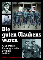 Buch - Die guten Glaubens waren - 4. SS-Polizei-Panzergrenadier-Division im Bild