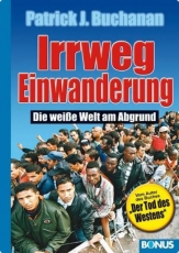 Buch - Patrick J. Buchanan: Irrweg Einwanderung