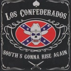 Los Confederados -Souths gonna rise again-
