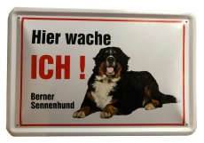 Blechschild - Hier wache ich - Berner Sennenhund - BS131 (175)