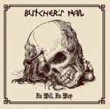 Butchers Nail -No Will, No Way-
