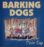 Barking Dogs - Dein Tag CD