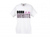 Frauen T-Shirt - Born to be white - Leopard - weiß/pink