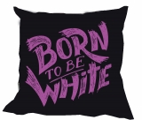 Kissen - Born to be White - lila