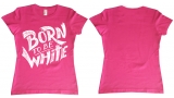 Frauen T-Shirt - Born to be white - Logo - rosa/ weiß