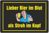 Blechschild - Lieber Bier im Blut - BS177 (199)