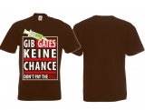 T-Hemd - Gib Gates keine Chance - braun