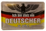 Blechschild - Ich bin stolz ein Deutscher zu sein - SRG (110)