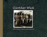 Buch - Günther Wick - Wir hielten immer zusammen
