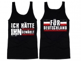 Muskelshirt/Tank Top - Ich hätte Ihn gewählt!