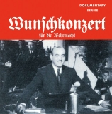 Historische Dokumentation - Wunschkonzert für die Wehrmacht