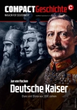 COMPACT - Geschichte 10: Jan von Flocken: Deutsche Kaiser. Glanz und Gloria aus 1000 Jahren