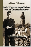 Buch - A. Brandt - Mein Weg vom Jugendlichen zum SS-Untersturmführer - und die Folgen daraus