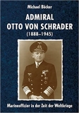 Buch - Ritterkreuzträger - Admiral Otto von Schrader (1888-1945)