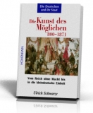 Buch - Die Deutschen und ihr Staat - Band 1 - Schwarze, Ulrich
