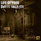 Life of Pain / Dritte Halbzeit - Jetzt bist du frei