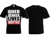 T-Hemd - Querdenker Lives Matter