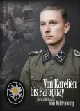 Buch -Herbert Bellschan von Mildenburg - Von Karelien bis Paraguay - Ein ehemaliger Angehöriger der 6. SS-Division Nord erinnert sich
