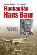 Buch - Flugkapitän Hans Baur - Der Chefpilot Adolf Hitlers
