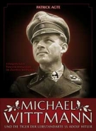 Buch - Michael Wittmann - erfolgreichster Panzerkommandant im 2. Weltkrieg - Patrick Agte