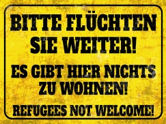 Holzschild - 20x30cm - Bitte flüchten sie weiter! Refugees not Welcome