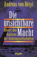 Buch - DIE UNSICHTBARE MACHT - Hinter den Kulissen der Geheimgesellschaften +++EINZELSTÜCK+++