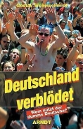 Buch - Deutschland verblödet: Wem nutzt der dumme Deutsche +++EINZELSTÜCK+++