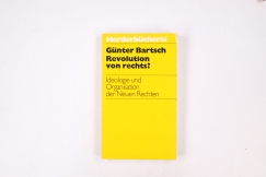 Buch - REVOLUTION VON RECHTS?. Ideologie u. Organisation d. Neuen Rechten - Bartsch, Günter +++EINZELSTÜCK+++