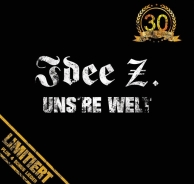 Idee Z - Uns’re Welt (30 Jahre Edition) - Digipack