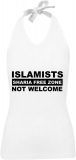 Frauen Neckholder Top - Islamists not Welcome - weiß - schwarz