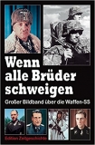 Buch - Wenn alle Brüder schweigen: Großer Bildband über die Waffen-SS
