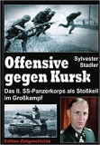 Buch - Die Offensive gegen Kursk 1943. II. SS-Panzerkorps als Stosskeil im Grosskampf