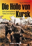 Buch - Die Hölle von Kursk: SS-Grenadiere 1943 im Kampf