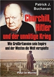 Buch - Churchill, Hitler und der unnötige Krieg: Wie Großbritannien sein Empire und der Westen die Welt verspielte