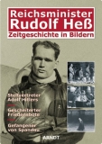 Bildband - Reichsminister Rudolf Heß