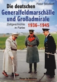 Farbbildband - Die deutschen Generalfeldmarschälle und Großadmirale