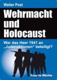 Buch - Walter Post - Wehrmacht und Holocaust - War das Heer 1941 an „Judenaktionen“ beteiligt?
